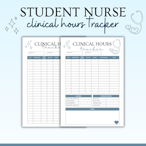May include: A student nurse clinical hours tracker printable document featuring a table with columns for date, placement area, hours worked, shift type, and skills practiced. The design includes a stethoscope icon, star accents, and summary sections.