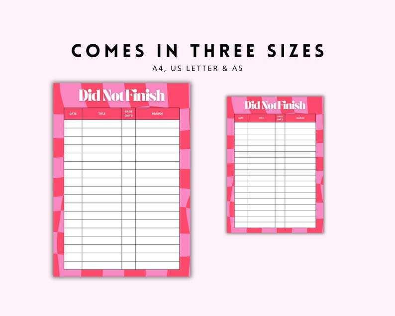 May include: Two pink and red "Did Not Finish" reading tracker sheets in different sizes. The sheets have a pink and red checkered border and include sections for date, title, page, and season. The text "COMES IN THREE SIZES" is at the top.
