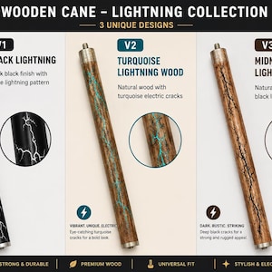 May include: Three wooden cane shafts from the Lightning Collection. V1 is black with white lightning patterns. V2 is natural wood with turquoise electric cracks. V3 is natural wood with black lightning patterns. Each has a metal top and bottom.