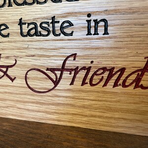 Carved plaque in rustic reclaimed plywood. I've been blessed with Exquisite taste in Wine & Friends image 7