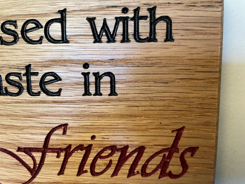 Carved plaque in rustic reclaimed plywood. I've been blessed with Exquisite taste in Wine & Friends image 5