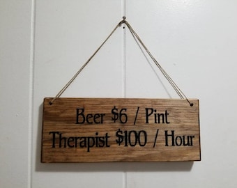 Rustic sign, Beer sign. Therapist sign.