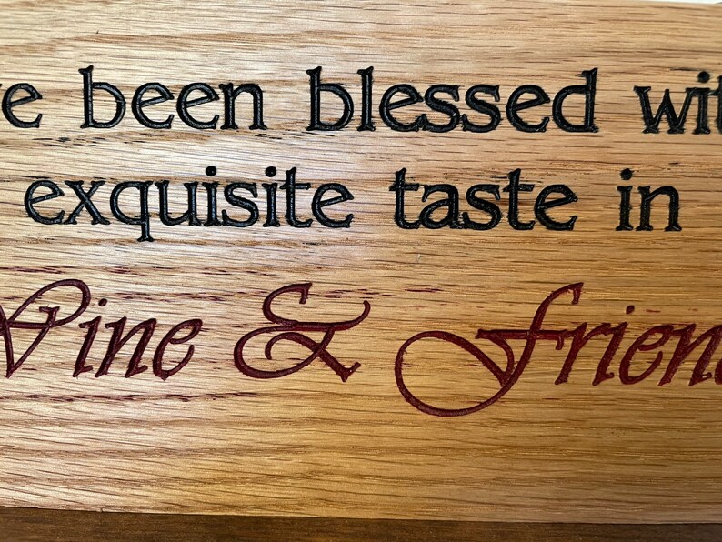 Carved plaque in rustic reclaimed plywood. I've been blessed with Exquisite taste in Wine & Friends image 6