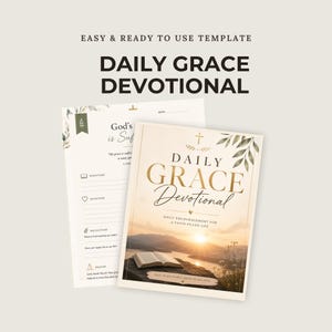 May include: A Daily Grace Devotional book and journal template. The book cover features gold lettering and a scenic sunset image. The journal page includes prompts for scripture, devotion, reflection, and prayer. The text reads "Easy & Ready to Use Template."