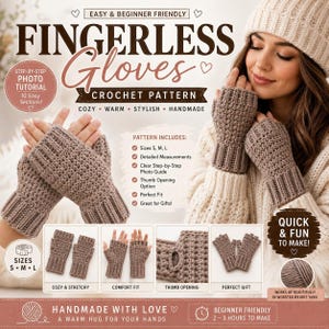 May include: A crochet pattern for fingerless gloves featuring text that reads Fingerless Gloves Crochet Pattern, Easy & Beginner Friendly, Pattern Includes, Sizes S, M, L, and Handmade With Love. The image displays brown gloves.