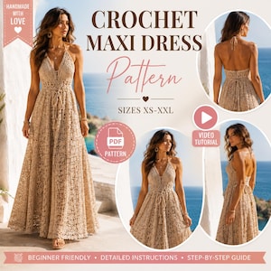Może przedstawiać: Wzór na beżową szydełkową sukienkę maxi z dekoltem w serek, cienkimi ramiączkami i wiązaniem w talii. Tekst głosi CROCHET MAXI DRESS Pattern SIZES XS-XXL, PDF PATTERN, VIDEO TUTORIAL, BEGINNER FRIENDLY, DETAILED INSTRUCTIONS, STEP-BY-STEP GUIDE.