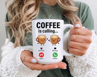 Coffee Is Calling Mug, Funny Coffee Lover Mug, Cute Coffee Cup Mug, Morning Coffee Gift, Barista Gift, Coffee Addict Mug, Office Mug