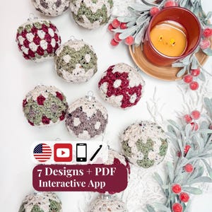May include: Ten round crochet ornaments in cream, sage green, and burgundy yarn, featuring granny square patterns. A maroon rectangular overlay displays the text 7 Designs + PDF Interactive App with icons for the US flag, YouTube, phone, and crochet hook.