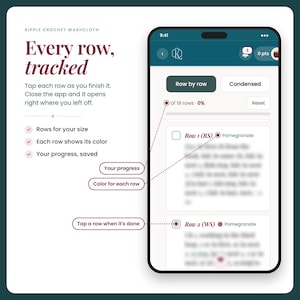May include: A smartphone screen displays a crochet pattern tracking app with the text Every row, tracked. The interface shows a list of rows, progress indicators, and colour labels for a Ripple Crochet Washcloth project.