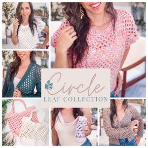 May include: A collage of crochet items from the Circle Leaf Collection. The image features a variety of handmade pieces, including tops, cardigans, tote bags, and a water bottle holder. The items are in shades of white, pink, teal, and beige.