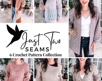 Crochet Pattern Collection - Just Two Seams! 6 Easy Crochet Patterns with Video Tutorials, Size-Inclusive, Quick Sweaters & Cardigans