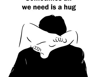 Sometimes All We Need Is A Hug SVG | Mental Health PNG | Inspirational Quote Cricut File | Self Care Digital Download