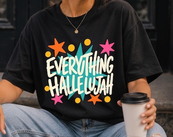 Everything Hallelujah SVG PNG, Jesus Mama WWJD Graphic Tee (Digital Download)