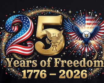 250 Years of Freedom America Shirt PNG | Patriotic 1776-2026 Eagle Art 4th of July Graphic (Digital Download)