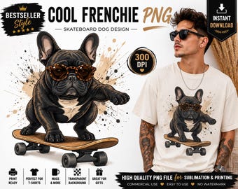 French Bulldog Skateboard PNG | Cool Frenchie Dog Clipart, Sunglasses Puppy Shirt Design, Dog Lover (Digital Download)