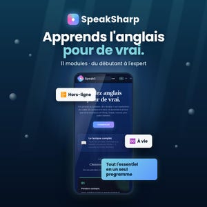 May include: A promotional image for SpeakSharp, an English language learning app. The image features a smartphone displaying the app's interface, with text in French. The app promises to teach English 'for real' with 11 modules.