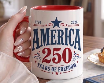 America 250 Mug, 250 Years of Freedom Coffee Mug, USA Semiquincentennial 2026 Mug, Patriotic American Gift, Fourth of July Cup, USA 250th