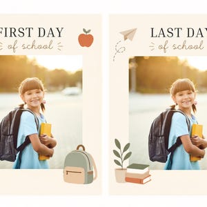 Può includere: Due cornici a tema scolastico. La cornice a sinistra dice "Primo giorno di scuola" e quella a destra "Ultimo giorno di scuola". Ogni cornice ha una foto di una ragazza sorridente con zaino e libro. Elementi decorativi: sole, mela e stelle.