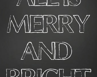 All is Merry and Bright - Holiday Print - Chalk Print - Instant Download - Christmas Art - Living Room Decor - Holidays