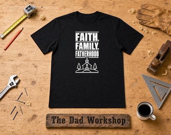 Faith Family Fatherhood Tee | Heavyweight Cotton
