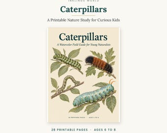 Caterpillar Science Packet: Watercolor Field Guide for Kids (28 Pages)
