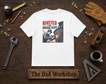 Riveted For Rough Seas Shirt, Welder Shipyard Gift, Garment Dyed Comfort Colors Tee, Nautical Dad Gift, Blue Collar Heavyweight Cotton