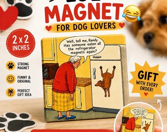 Funny Dog Fridge Magnet, Dachshund Magnet, Gift for Dog Lovers, Funny Gift, Coworker Gift, lol gift, meme, granny, grandma