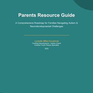 May include: A teal and yellow book cover with the title "Parents Resource Guide" in white. The subtitle reads "A Comprehensive Roadmap for Families Navigating Autism & Neurodevelopmental Challenges." The author's name and credentials are listed below.