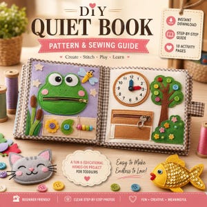 Op de afbeelding: Een DIY-patroon en naaigids voor een voelboekje met een viltkikker met een ritsmond, een klok met beweegbare wijzers, een boom met knoopblaadjes en diverse vilten vormen. Het boek bevat de tekst DIY QUIET BOOK, PATTERN & SEWING GUIDE en A FUN & EDUCATIONAL HANDS-ON PROJECT FOR TODDLERS.