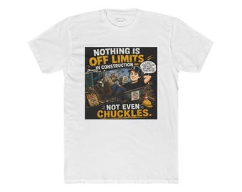 En la construcción no hay límites, ni siquiera las risas. Camiseta divertida de construcción.