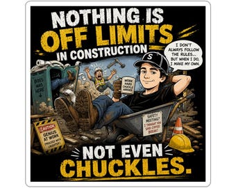 Pegatina con humor de construcción / Calcomanía divertida de trabajo: "Nada está prohibido"
