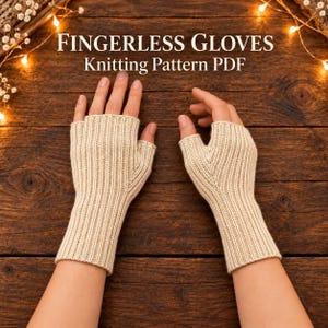 May include: A pair of beige fingerless gloves featuring a vertical ribbed knit texture. The text "FINGERLESS GLOVES Knitting Pattern PDF" is displayed in white lettering above the gloves on a dark wooden background.