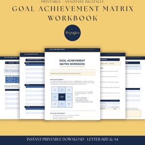 May include: A printable goal achievement matrix workbook with 16 pages. The cover features the title "Goal Achievement Matrix Workbook" in a navy blue header. The workbook is available in letter size and A4.