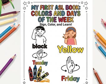 Libro da colorare in lingua dei segni americana (ASL): colori, giorni della settimana, apprendimento prescolare (download digitale)