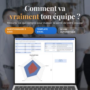 May include: A laptop screen displaying a team health assessment tool with a radar chart, data tables, and the text: Comment va vraiment ton équipe? Mesurez ce qui compte pour évaluer la santé de votre équipe. Buttons labeled: QUESTIONNAIRE 5 AXES, TEMPLATE EXCEL, SCORE AUTOMATIQUE.