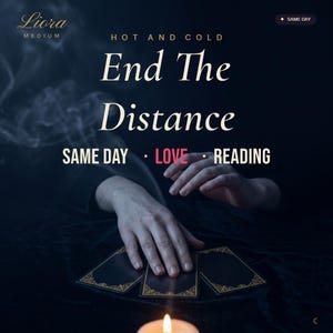 Könnte beinhalten: Ein dunkles Bild mit dem Text "End The Distance" und "Same Day Love Reading". Eine Hand schwebt über drei Tarotkarten, mit einer brennenden Kerze im Vordergrund. Das Liora Medium-Logo befindet sich oben links.