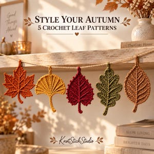 May include: A garland of five crocheted leaves in orange, yellow, red, green, and brown hanging from a string. The text reads: STYLE YOUR AUTUMN 5 CROCHET LEAF PATTERNS and KnotStichStudio. The leaves feature detailed yarn textures and distinct shapes.