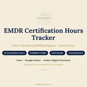 Puede incluir: Una plantilla digital de seguimiento de horas de certificación EMDR con texto azul oscuro sobre un fondo beige claro. Incluye secciones para 20 horas de consulta, 12 créditos EMDRIA, una lista de clientes y un panel en vivo para Excel y Google Sheets.