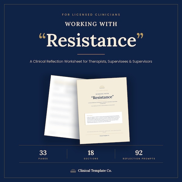 Therapist Supervision Worksheet | Working With “Resistance” | Clinical Reflection Guide for New Therapists, Associates & Supervisors