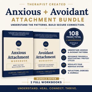 May include: A digital bundle featuring two workbooks titled The Anxious Attachment Workbook and The Avoidant Attachment Workbook. The set includes 108 pages total in printable PDF format, focusing on understanding patterns, triggers, and nervous system regulation.