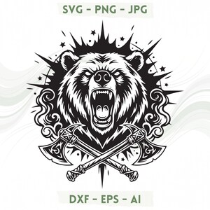 May include: A black and white graphic illustration featuring a roaring bear head centered above two crossed axes. The design includes stylized smoke, star accents, and the text SVG - PNG - JPG at the top and DXF - EPS - AI at the bottom.