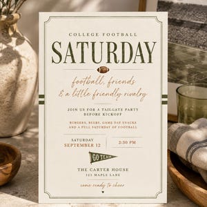 May include: A rectangular invitation card with a cream background and dark green border. The text reads: COLLEGE FOOTBALL SATURDAY, football, friends & a little friendly rivalry, JOIN US FOR A TAILGATE PARTY BEFORE KICKOFF, BURGERS, BEERS, GAME DAY SNACKS AND A FULL SATURDAY OF FOOTBALL, SATURDAY SEPTEMBER 12, 2:30 PM, GO TEAM, THE CARTER HOUSE 123 MAPLE LANE, come ready to cheer.