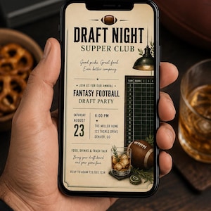 May include: A smartphone screen displaying a digital invitation for a Fantasy Football Draft Night Supper Club. The design features a football, a draft board, a glass of whiskey, and text including date, time, location, and RSVP details for August 23.