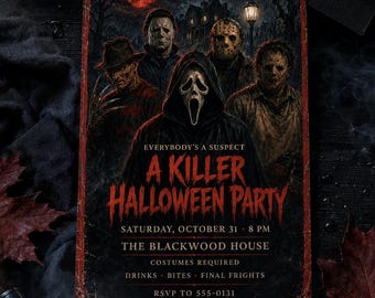 May include: A rectangular Halloween party invitation flyer featuring horror movie characters, a red moon, and a dark house. Text reads: EVERYBODY'S A SUSPECT, A KILLER HALLOWEEN PARTY, SATURDAY, OCTOBER 31, 8 PM, THE BLACKWOOD HOUSE, COSTUMES REQUIRED, DRINKS, BITES, FINAL FRIGHTS, RSVP TO 555-0131.