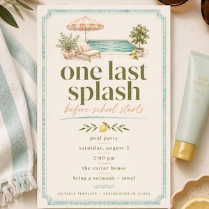 May include: A rectangular invitation card featuring a watercolor illustration of a swimming pool, lounge chair, umbrella, and lemon tree. The text reads one last splash before school starts, pool party, saturday, august 3, 2:00 pm, the carter house, bring a swimsuit + towel, editable template, personalize in canva.