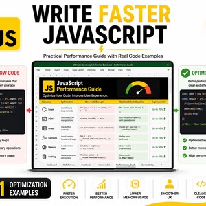 May include: A digital infographic titled WRITE FASTER JAVASCRIPT featuring a central table comparing slow and optimized code examples. The graphic includes a JS logo, performance metrics, and icons for faster execution, better performance, and cleaner code.