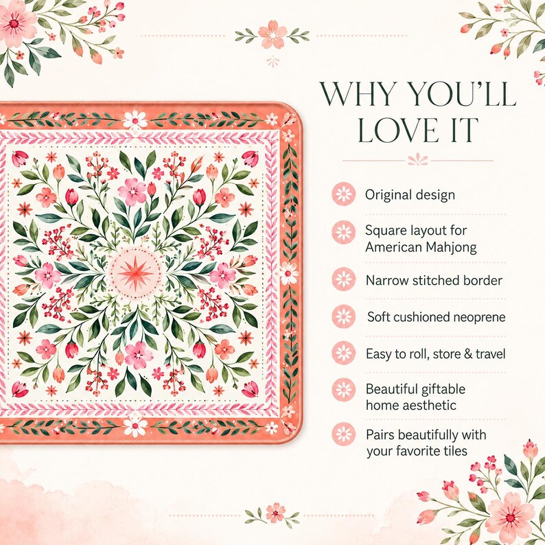 May include: A square neoprene mat for American Mahjong featuring a white center with a symmetrical floral pattern in shades of pink, coral, and green. The text reads: Why You'll Love It, Original design, Square layout, Narrow stitched border.