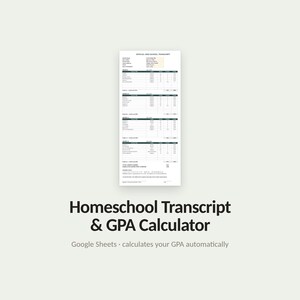 May include: A digital document titled Official High School Transcript featuring a structured layout for student information, course titles, levels, grades, and credits. Below the document, the text reads Homeschool Transcript & GPA Calculator.