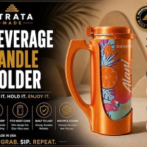 May include: An orange beverage handle holder featuring a sturdy ergonomic grip, designed to securely hold 12oz-16oz cans. The product displays the text Strata Made, Beverage Handle Holder, Grip It. Hold It. Enjoy It., and Grab. Sip. Repeat. with a graphic of an orange and a flamingo.