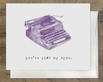 You're Just My Type Card, Typewriter Card, Perfect Match Card, I Love You Card. Valentine's Card. Thinking of You Card, Miss You Card.